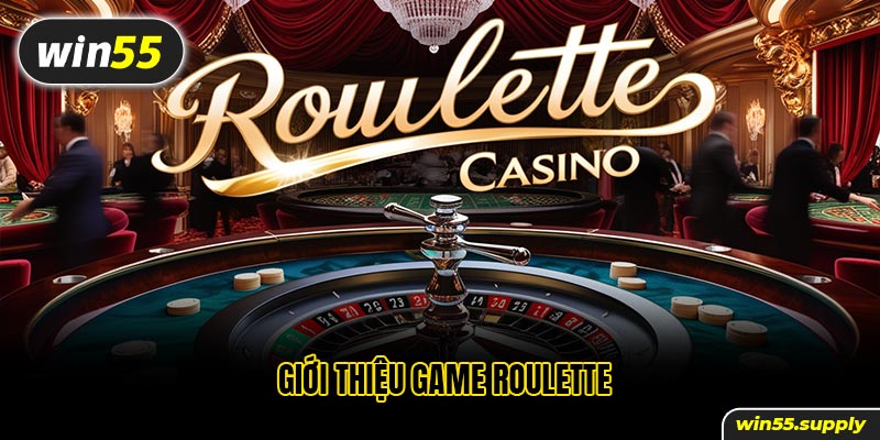 Giới thiệu game Roulette