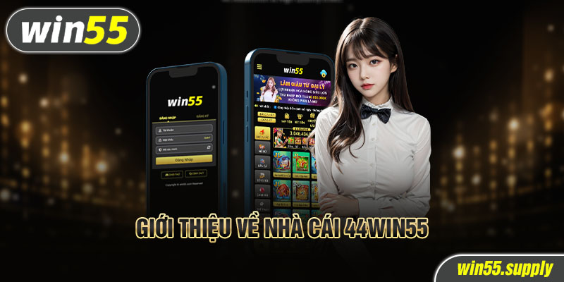 Giới thiệu về nhà cái 44win55