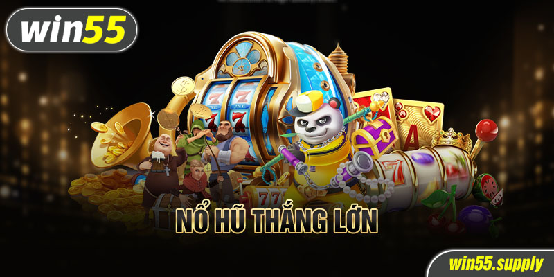 nổ hũ thắng lớn