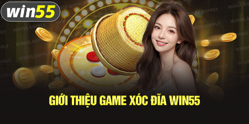 Giới thiệu game xóc đĩa win55