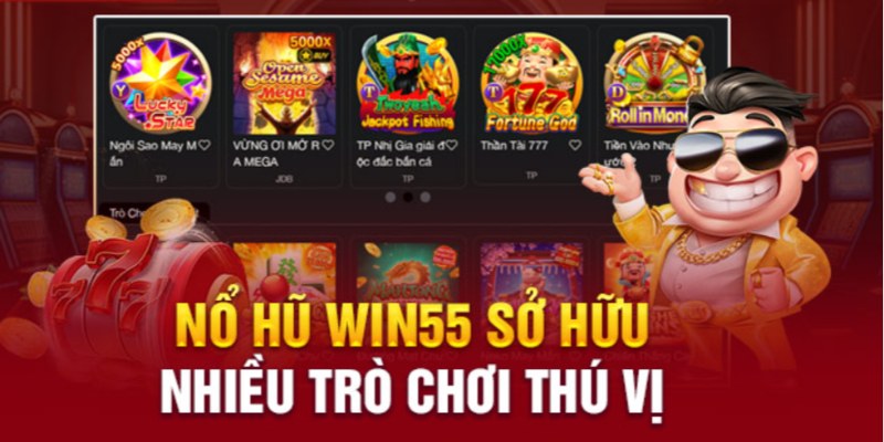 Sảnh nổ hũ tại win55 có quy trình trả thưởng minh bạch